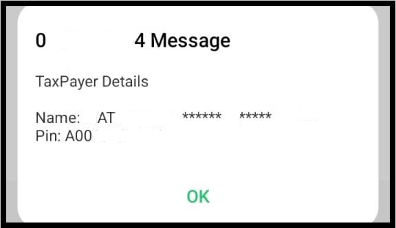 If your National ID number matches the records in the KRA database, your taxpayer details, including your registered names and KRA PIN number, will be displayed on your mobile screen. Review the information and press OK to confirm.