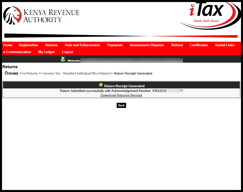 The last step in the process of How To File KRA Nil Returns in 2026 is to download the e-Return Acknowledgement Receipt also known as KRA Returns Receipt. This returns receipt confirms that you have filed your KRA Nil Returns successfully on iTax (KRA Portal). 