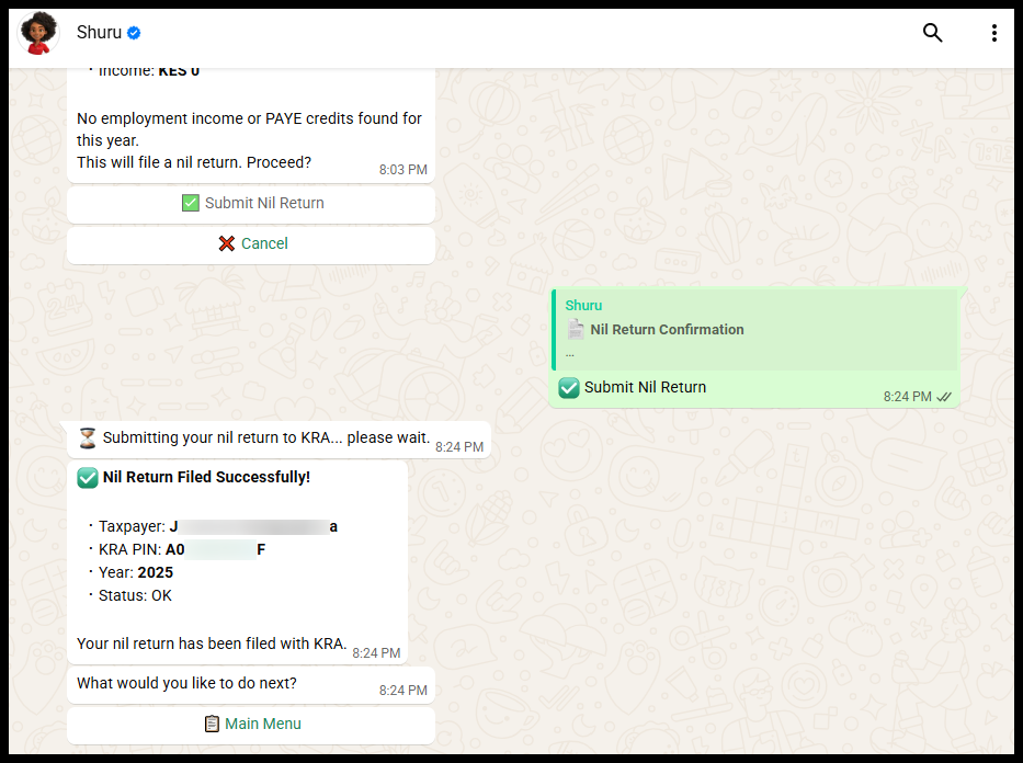You will then receive a confirmation message once the filing of KRA Nil Returns via WhatsApp is successful. At this stage, you have sucessfully filed your KRA Nil Returns using WhatsApp.